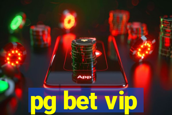 pg bet vip